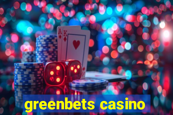 greenbets casino