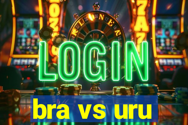 bra vs uru