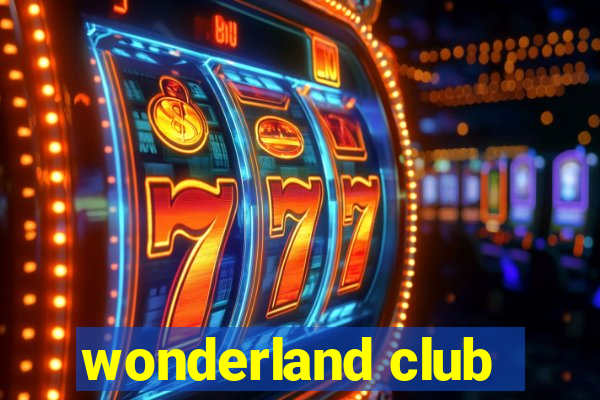 wonderland club