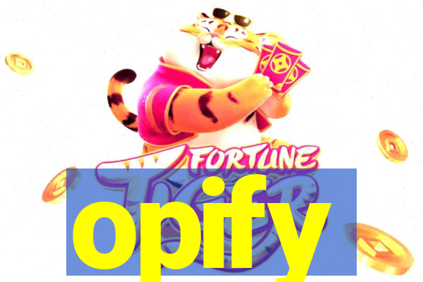 opify