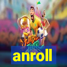 anroll