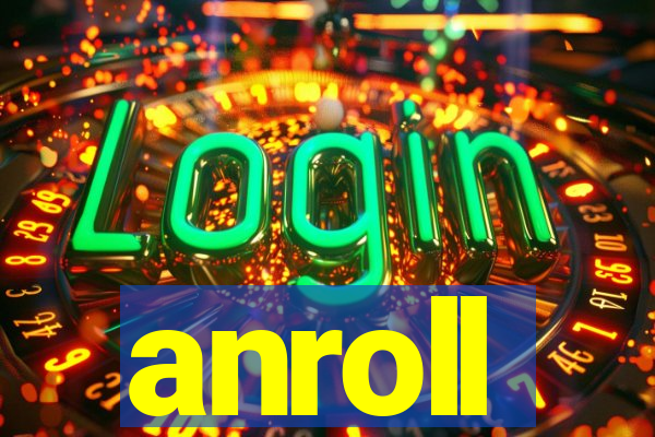 anroll