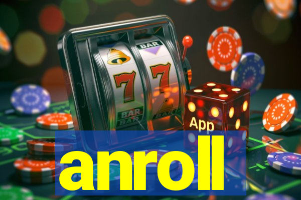 anroll