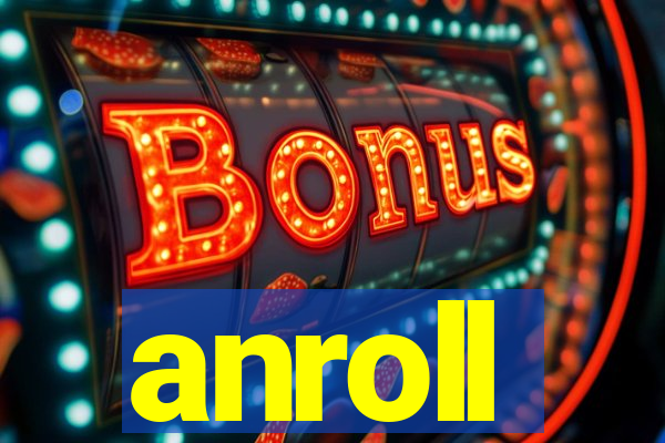 anroll