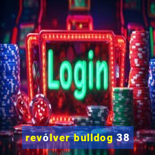 revólver bulldog 38