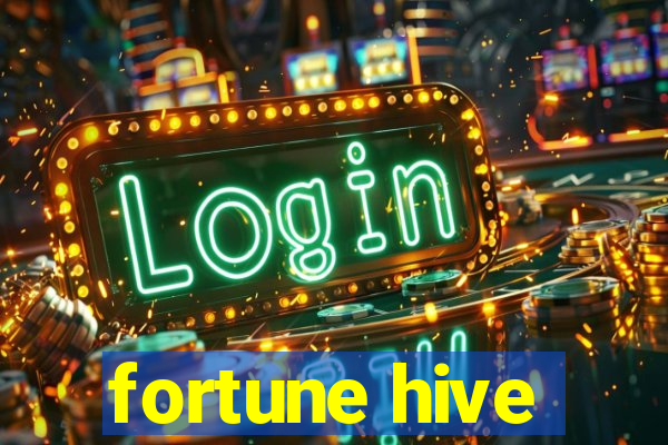 fortune hive