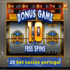 20 bet casino portugal