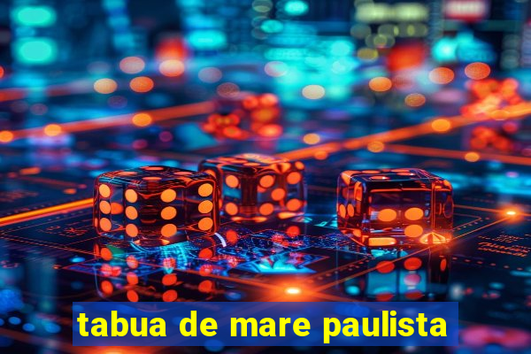 tabua de mare paulista