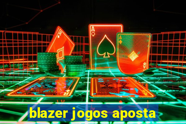 blazer jogos aposta