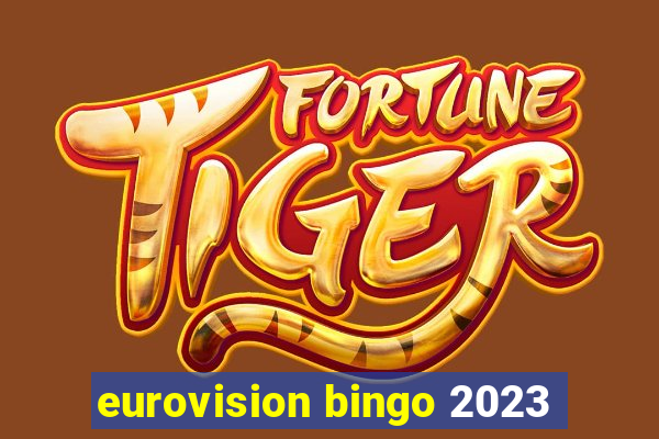 eurovision bingo 2023