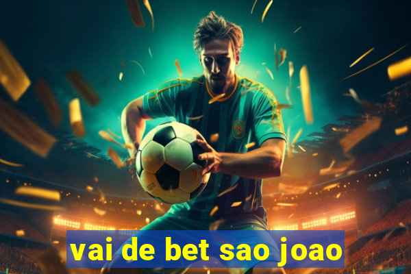 vai de bet sao joao