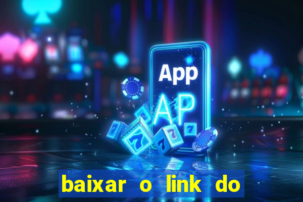 baixar o link do jogo do tigre