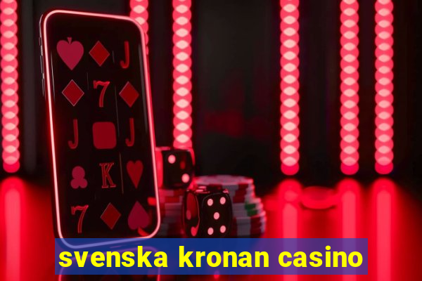 svenska kronan casino