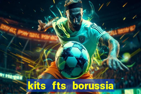 kits fts borussia dortmund 2024