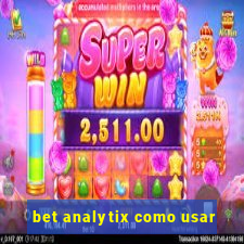 bet analytix como usar