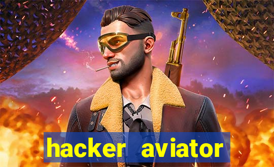 hacker aviator teste grátis