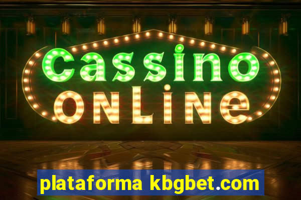 plataforma kbgbet.com