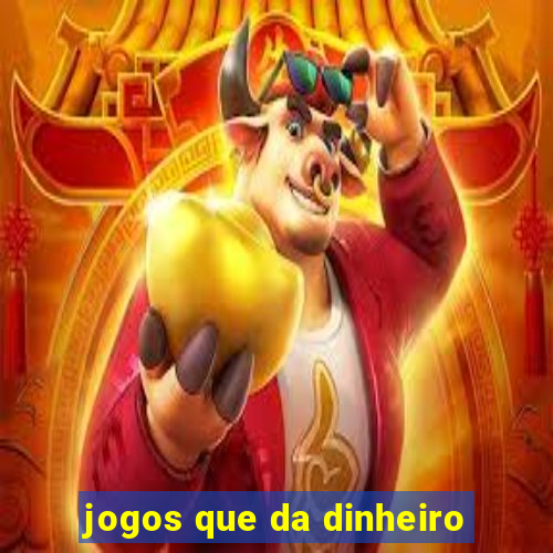 jogos que da dinheiro