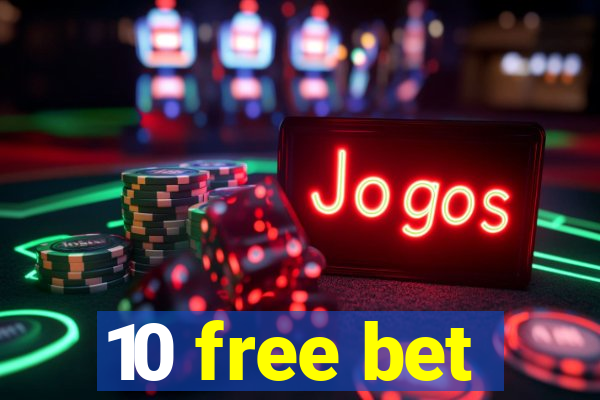 10 free bet