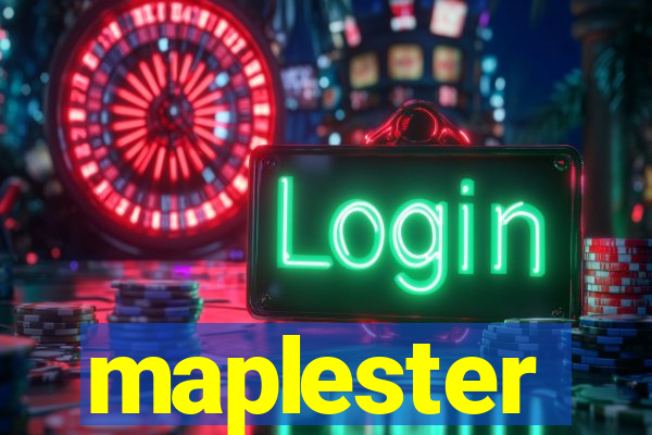 maplester