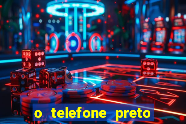 o telefone preto torrent magnet