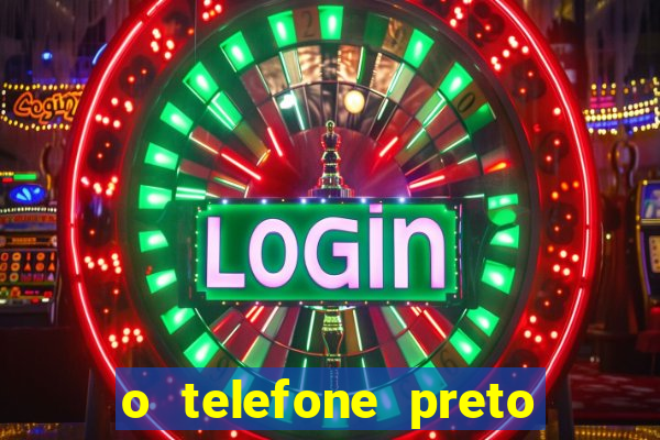 o telefone preto torrent magnet