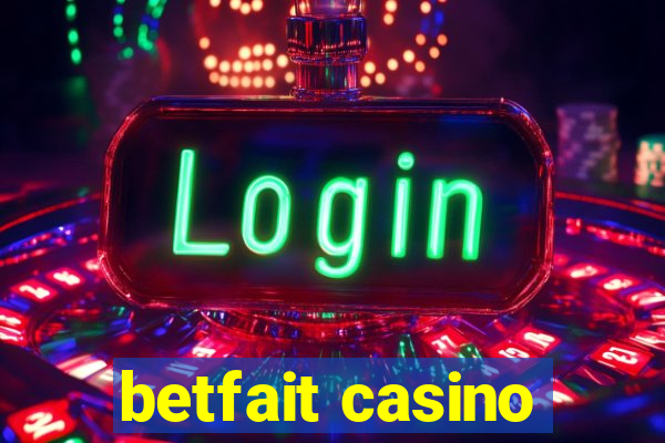 betfait casino