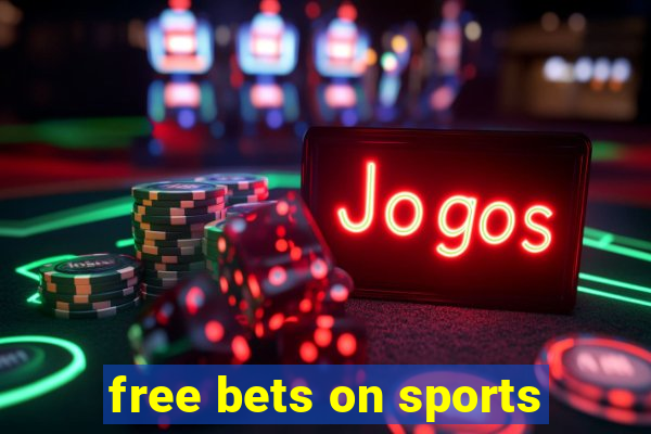 free bets on sports