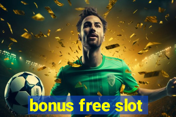 bonus free slot