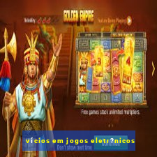 vícios em jogos eletr?nicos