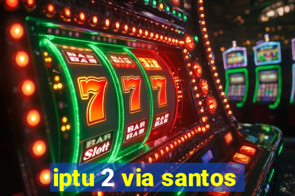 iptu 2 via santos