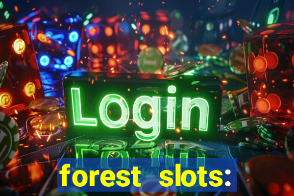 forest slots: casino games