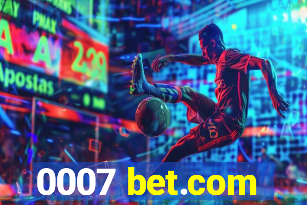 0007 bet.com