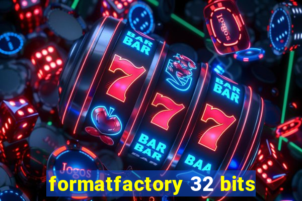 formatfactory 32 bits