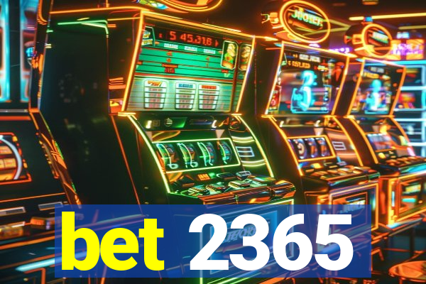 bet 2365