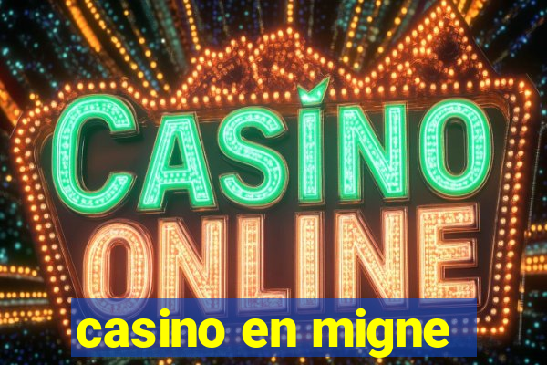 casino en migne