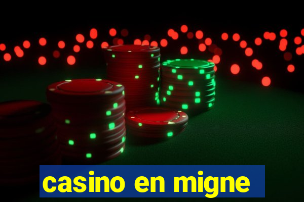 casino en migne