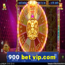 900 bet vip.com