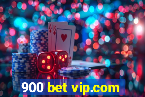 900 bet vip.com