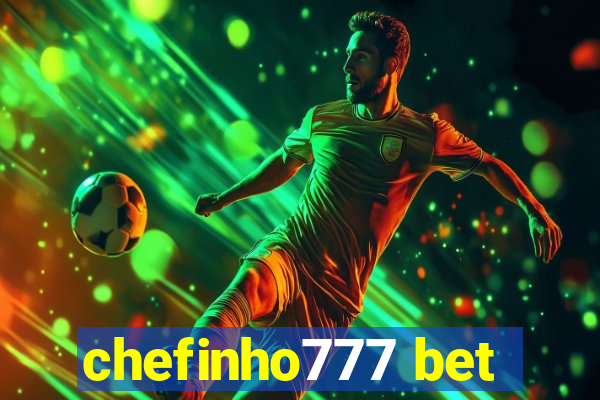 chefinho777 bet