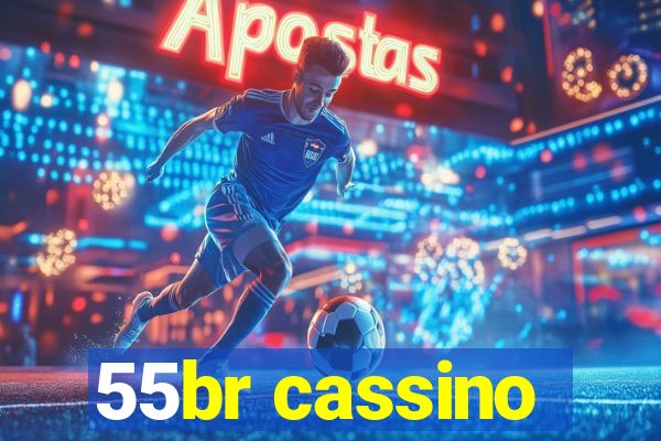 55br cassino