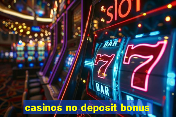 casinos no deposit bonus