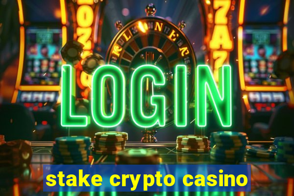 stake crypto casino