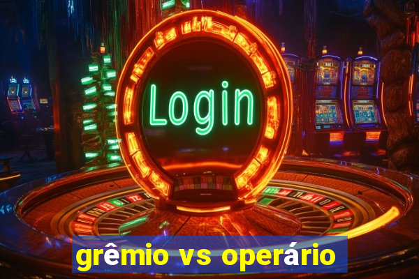 grêmio vs operário