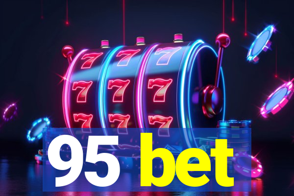 95 bet