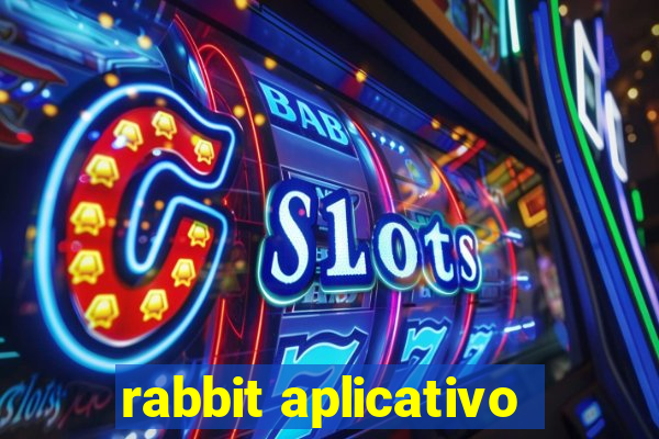 rabbit aplicativo