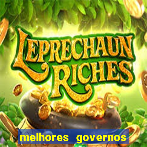 melhores governos do brasil