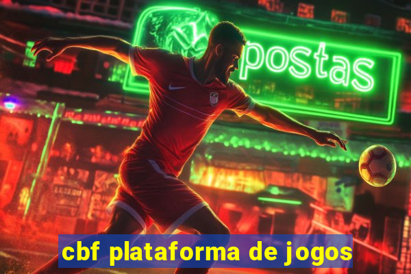 cbf plataforma de jogos