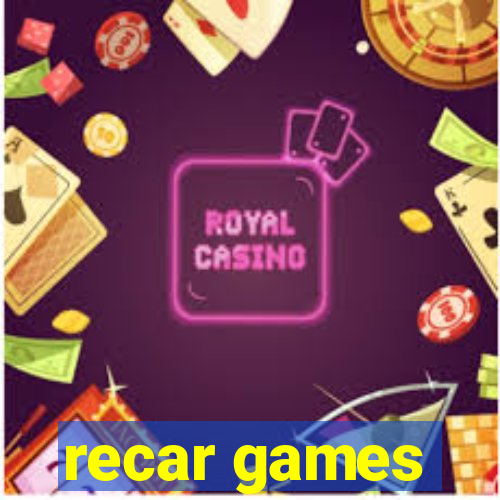 recar games