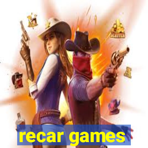 recar games